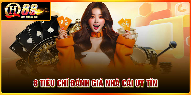 Khám phá 8 tiêu chí lựa chọn nhà cái uy tín